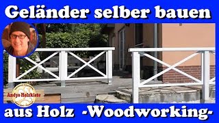 Geländer selber bauen aus Holz  Woodworking railing [upl. by Chrisoula158]