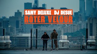 Samy Deluxe x DJ Desue  quotRoter Velourquot Offizielles Musikvideo [upl. by Farra416]