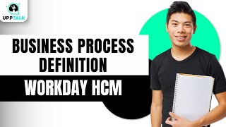 Business Process Definition  Workday HCM Tutorial  Workday HCM Course  Workday  HCM  Upptalk [upl. by Iow527]