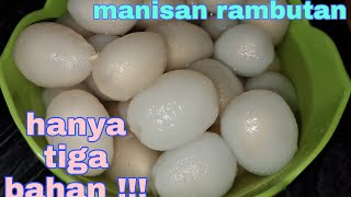 Resep manisan rambutan [upl. by Ottillia]