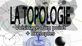 LA TOPOLOGIE  Voisinage dun point  Exemples 7 [upl. by Randa290]