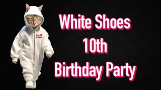 White Shoes 10th Birthday Party [upl. by Moshe928]