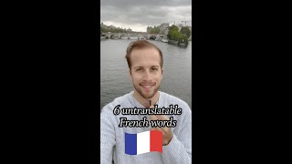 6 Untranslatable French Words [upl. by Jorgan777]