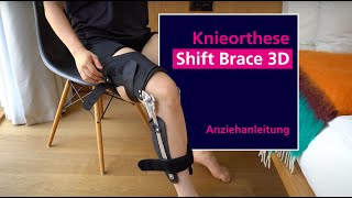 Knieorthese Shift Brace 3D  Anziehanleitung [upl. by Irod71]