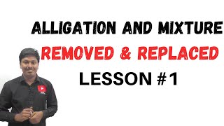 Alligation and Mixture  LESSON1  Removed and Replaced [upl. by Juan]