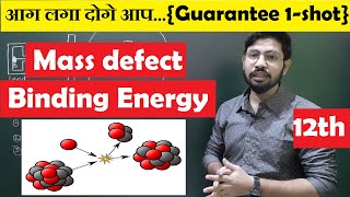 Binding energy in hindi  Mass defect nuclei  Binding energy curve class 12th physics  Abhishek [upl. by Notsae]