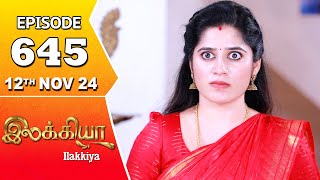 Ilakkiya Serial  Episode 645  12th Nov 2024  Shambhavy  Nandan  Sushma Nair [upl. by Natsyrt]