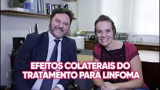 Efeitos colaterais do tratamento para o Linfoma [upl. by Malachy397]