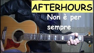 Non è per sempre accordi  Tutorial chitarra  Afterhours [upl. by Nacnud]