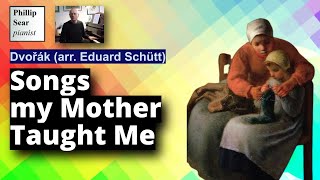 Dvořák arr Schütt Songs my Mother Taught Me [upl. by Chamberlin]