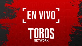 EN VIVO Toros de Tijuana vs Acereros de Monclova 18 de Junio [upl. by Bernat]