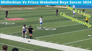 Midlothian Vs Frisco Wakeland Boys Soccer State Championship 5A [upl. by Okemak707]