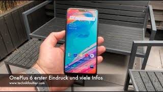 OnePlus 6 erster Eindruck und viele Infos [upl. by Desma266]