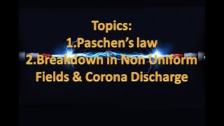 Paschens law amp Breakdown in non uniform fields amp corona discharges [upl. by Dewain]