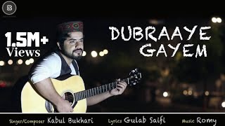 Dubraaye Gayem  Kashmiri Song  Kabul Bukhari [upl. by Aynnek]