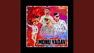 MONU YADAV VOLUME1 SONG [upl. by Ladnek]