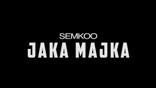 SEMKOO  JAKA MAJKA [upl. by Caritta]