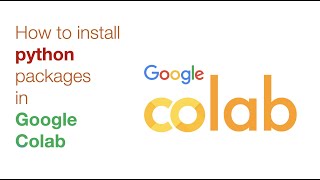 How to install python packages in Google Colaboratory Notebook [upl. by Midge]