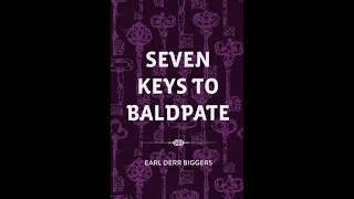 Seven Keys to Baldpate by Earl Derr Biggers  Audiobook [upl. by Dorian]