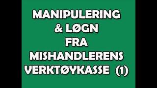 63 Manipulering og løgn  fra mishandlerens verktøykasse 1 [upl. by Naeerb569]