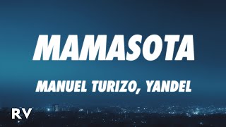 Manuel Turizo x Yandel  Mamasota LetraLyrics [upl. by Aikit]