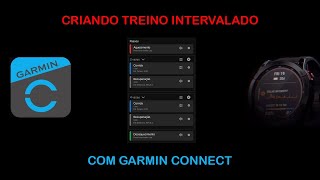 APRENDA A MONTAR O TREINO INTERVALADO NO SEU GARMIN  APP Garmin Connect [upl. by Etnoid]