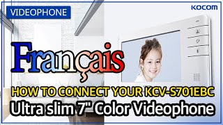 HOW TO CONNECT YOUR 7quot VIDEOPHONEKCVS701EBCampKCS81MUFrench [upl. by Elnore]