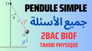 Pendule simple toutes les questions Tahiri Physique 2BAC BIOF PC SM [upl. by Mahgem406]