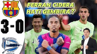 BARCELONA VS ALAVES 30  LIONEL ANSU TOP LEWANGOLSKI 3 GOAL FERRAN CIDERA HATI GEMBIRA [upl. by Clova69]