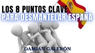 Damián Galerón Los 8 puntos clave para desmantelar España [upl. by Missak988]