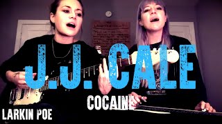 JJ Cale quotCocainequot Larkin Poe Cover [upl. by Rammus]