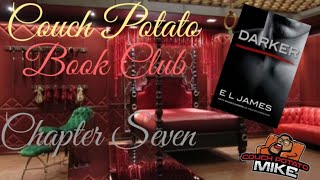 Darker Chapter Seven by EL James  Couch Potato Book Club [upl. by Neelrac501]