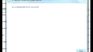 SOLVED an unexpected error occurred Migrating to Windows 7 connecting to wireless network [upl. by Alesandrini925]
