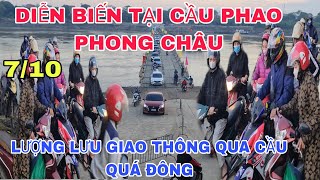 TRỰC TIẾP TẠI CẦU PHAO PHONG CHÂUSÁNG 710 [upl. by Archambault]