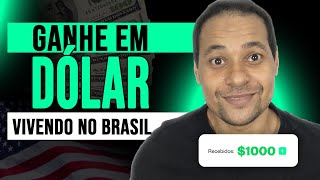 COMO GANHAR EM DOLAR SEM SAIR DO BRASIL [upl. by Katsuyama937]