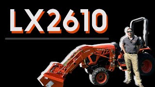 Everything You Need to Know About the Kubota LX2610 [upl. by Woolley]