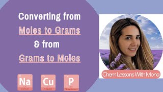 Conversions from Moles to Grams and from Grams to Moles Using Molar Mass [upl. by Kimball]