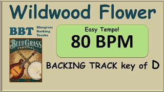 Wildwood Flower 80 bpm bluegrass backing track in D [upl. by Croydon]