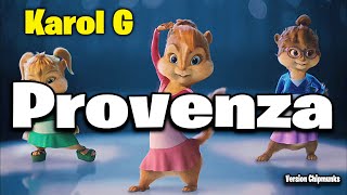 Provenza  KAROL G Version Chipmunks  LyricsLetra [upl. by Sitoiganap97]