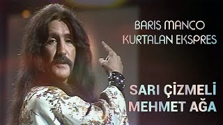 Barış Manço  Sarı Çizmeli Mehmet Ağa [upl. by Euseibbob]