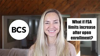 What happens if FSA limits increase after open enrollment [upl. by Mattias924]