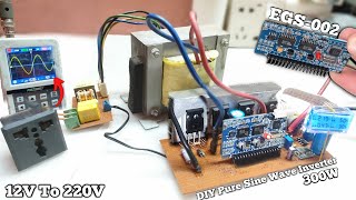 Make a SineWave Inverter 12V To 220V 300W EGS002 Part1 ✓ [upl. by Yobybab]