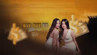 BYE BYE BB  Mily e Mary Oliveira [upl. by Georas]