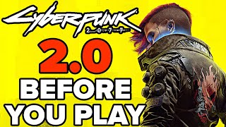 Cyberpunk 2077 20 Update  12 Things You Need To Know Before You Replay [upl. by Alleinad]