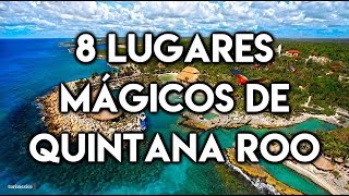 8 Lugares Mágicos de Quintana Roo [upl. by Boj996]