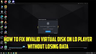 How To Fix Invalid Virtual Disk On LD PLAYER Without Losing Data [upl. by Dzoba]