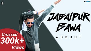 Jabalpur Bawa The Jabalpur Song  ADBHUT  Joy Production [upl. by Benil]