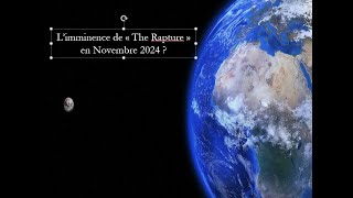 Limminence de quot The Rapturequot en Novembre 2024 [upl. by Ame]