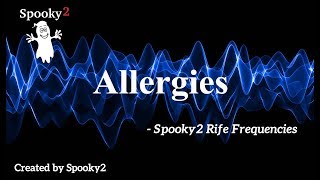 Allergies  Spooky2 Rife Frequencies [upl. by Otsuj342]