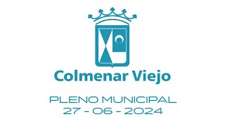 Pleno Municipal ordinario 27 de junio de 2024 Ayuntamiento de Colmenar Viejo [upl. by Malena501]